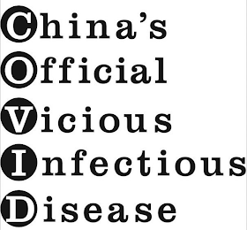 CHINA'S OFFICIAL VICIOUS INFECTIOUS DISEASE