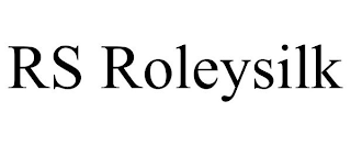 RS ROLEYSILK