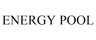 ENERGY POOL