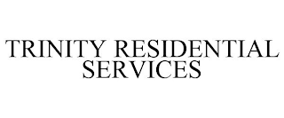 TRINITY RESIDENTIAL SERVICES