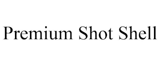 PREMIUM SHOT SHELL