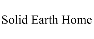 SOLID EARTH HOME