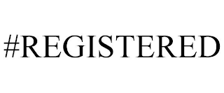 #REGISTERED