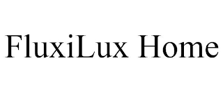 FLUXILUX HOME