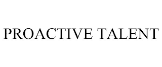 PROACTIVE TALENT