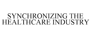 SYNCHRONIZING THE HEALTHCARE INDUSTRY