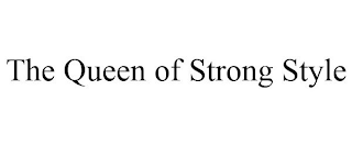 THE QUEEN OF STRONG STYLE