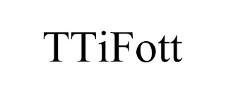 TTIFOTT