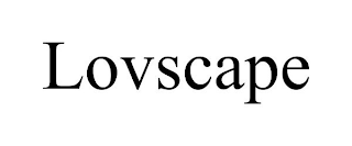 LOVSCAPE