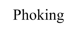 PHOKING