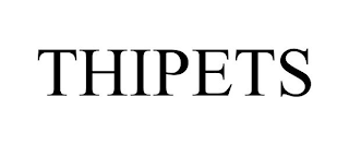 THIPETS