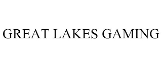 GREAT LAKES GAMING