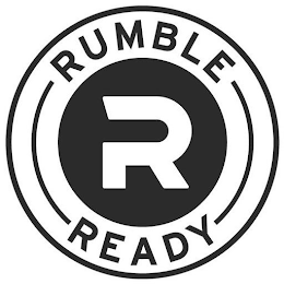 R RUMBLE READY