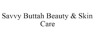 SAVVY BUTTAH BEAUTY & SKIN CARE