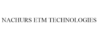 NACHURS ETM TECHNOLOGIES