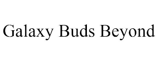 GALAXY BUDS BEYOND