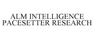 ALM INTELLIGENCE PACESETTER RESEARCH