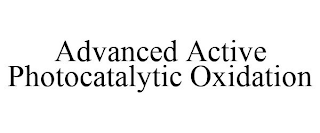 ADVANCED ACTIVE PHOTOCATALYTIC OXIDATION