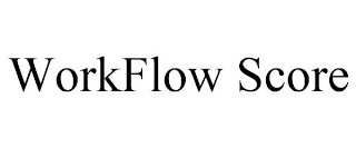 WORKFLOW SCORE