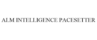 ALM INTELLIGENCE PACESETTER