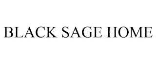 BLACK SAGE HOME