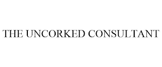 THE UNCORKED CONSULTANT