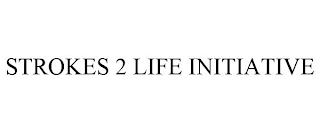 STROKES 2 LIFE INITIATIVE
