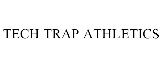 TECH TRAP ATHLETICS