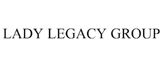 LADY LEGACY GROUP