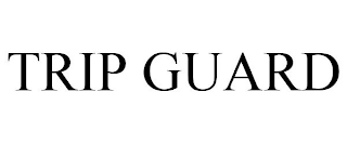 TRIP GUARD