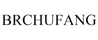 BRCHUFANG