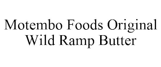 MOTEMBO FOODS ORIGINAL WILD RAMP BUTTER