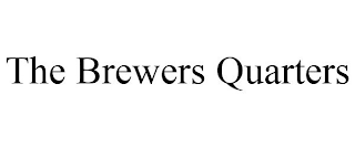 THE BREWERS QUARTERS