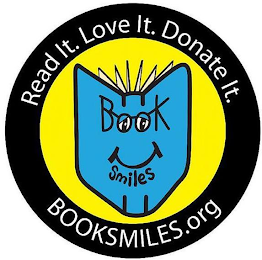 READ IT. LOVE IT. DONATE IT. BOOK SMILES BOOKSMILES.ORG