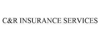 C&R INSURANCE SERVICES