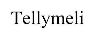 TELLYMELI