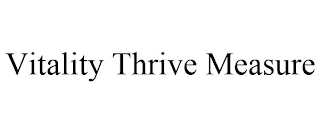 VITALITY THRIVE MEASURE