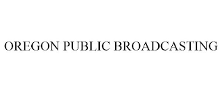 OREGON PUBLIC BROADCASTING