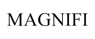 MAGNIFI