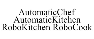 AUTOMATICCHEF AUTOMATICKITCHEN ROBOKITCHEN ROBOCOOK