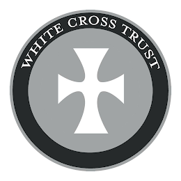 WHITE CROSS TRUST