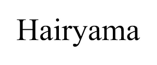 HAIRYAMA