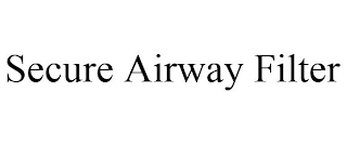 SECURE AIRWAY FILTER