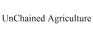 UNCHAINED AGRICULTURE