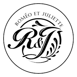 ROMÉO ET JULIETTE R&J