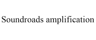 SOUNDROADS AMPLIFICATION