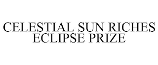 CELESTIAL SUN RICHES ECLIPSE PRIZE