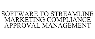 SOFTWARE TO STREAMLINE MARKETING COMPLIANCE APPROVAL MANAGEMENT