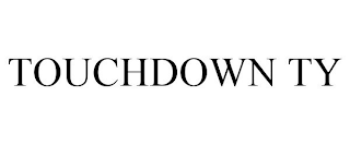 TOUCHDOWN TY