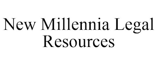 NEW MILLENNIA LEGAL RESOURCES